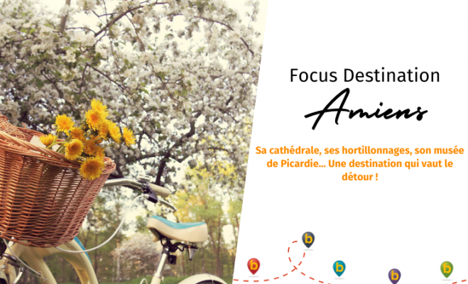 Focus destination - Amiens