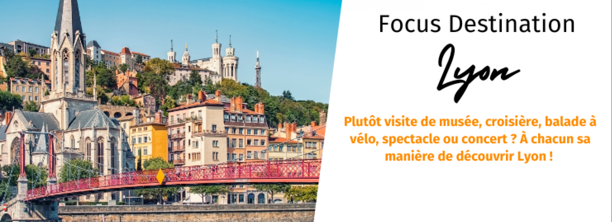 Focus Destination - Lyon