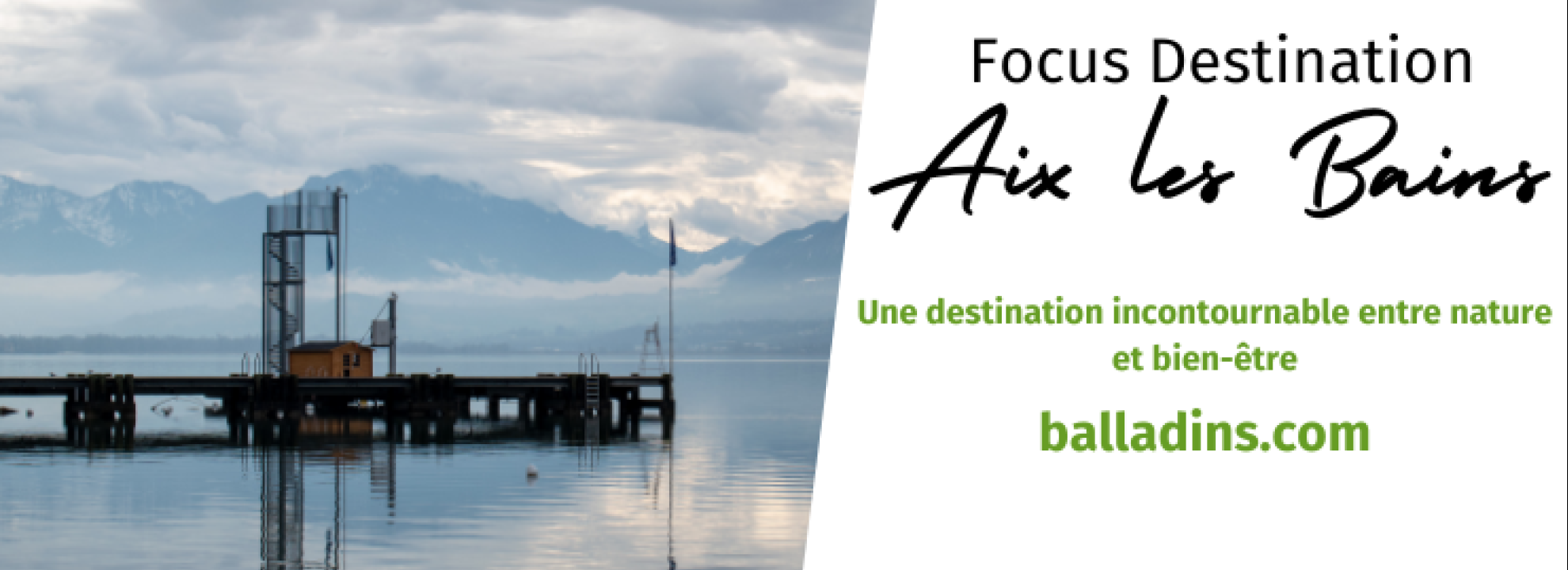 Focus destination  Aix les Bains